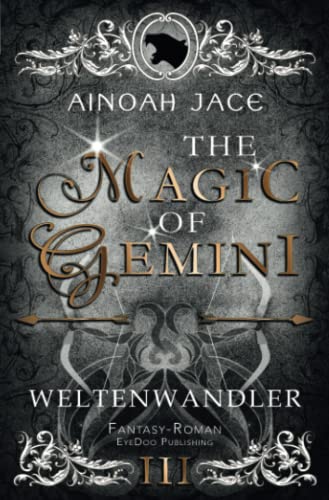 Weltenwandler: Fantasy (The Magic of Gemini, Band 3)