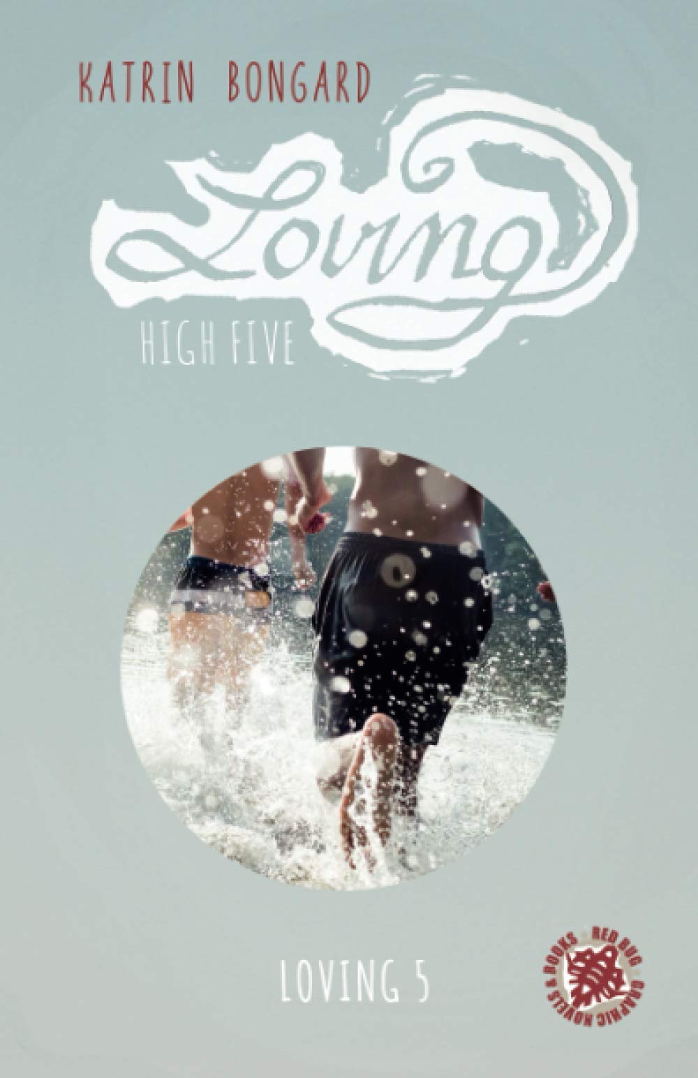 Loving High Five (Loving-Serie, Band 5)