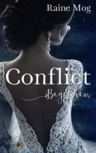 Conflict: Begehren (Conflict-Reihe, Band 1)