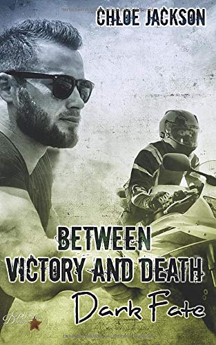 Between Victory and Death: Dark Fate (Between Victory and Death Reihe, Band 1)