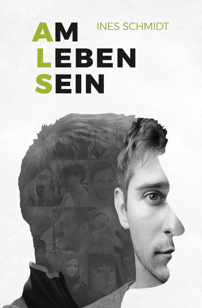 Am Leben Sein: Ein Leben mit Amyotropher Lateralsklerose (inkl. Audio-CD)