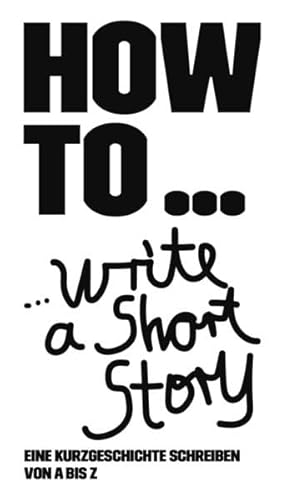 HOW TO....: write a short story