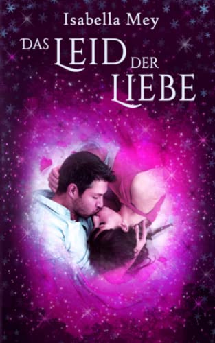 Das Leid der Liebe