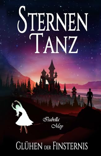 Glühen der Finsternis (Sternentanz, Band 4)