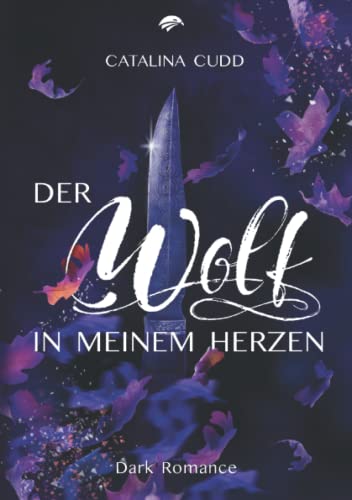 DER WOLF IN MEINEM HERZEN: Dark Romance (The Pack, Band 1)