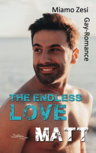 Matt: The endless love