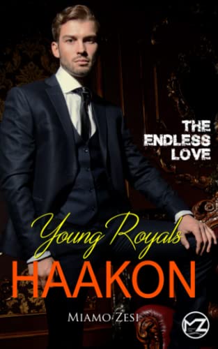 Young Royals Haakon: The endless love (The endless love: Young Royals, Band 3)