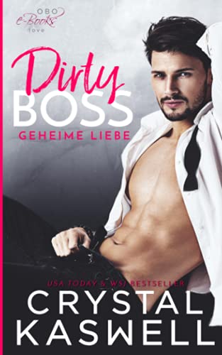 Dirty Boss: Geheime Liebe (Dirty Love Stories, Band 2)