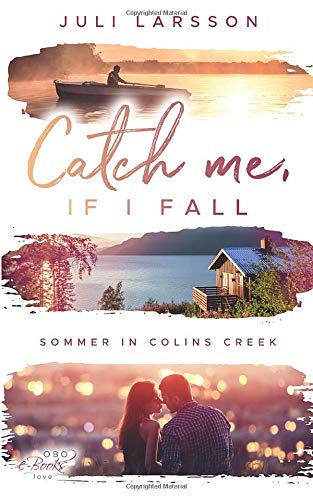 Catch me, if I fall: Sommer in Colins Creek