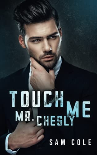 Touch Me, Mr. Chesly: Men in Suits (Gay Men in Suits, Band 1)