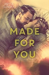 Made For You (Love & Family, Band 2)