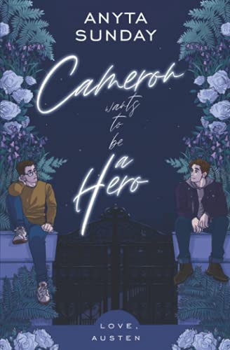 Cameron Wants To Be A Hero (Love, Austen, Band 2)