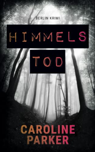 Himmelstod (Berlin Krimi, Band 2)