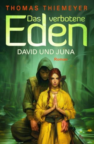 David und Juna: Erwachen (Das verbotene Eden, Band 1)