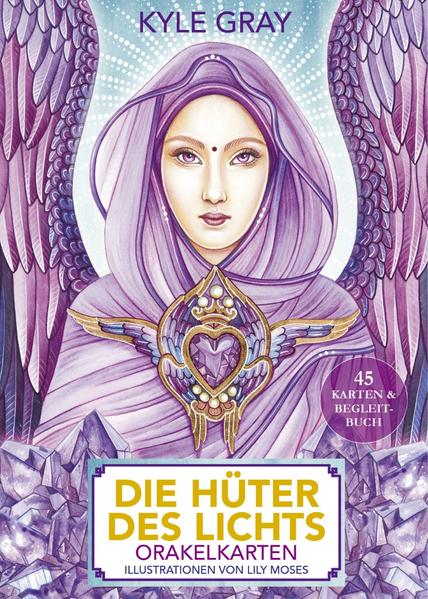 Die Hüter des Lichts Oraklekarten: 45 Orakelkarten und Buch