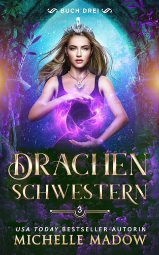 Drachenschwestern 3 (Das Erbe der Drachen, Band 3)