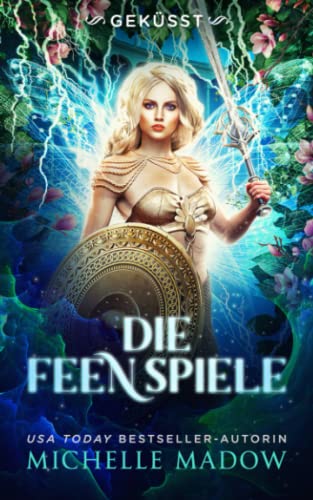 Geküsst (Die Feenspiele, Band 3)
