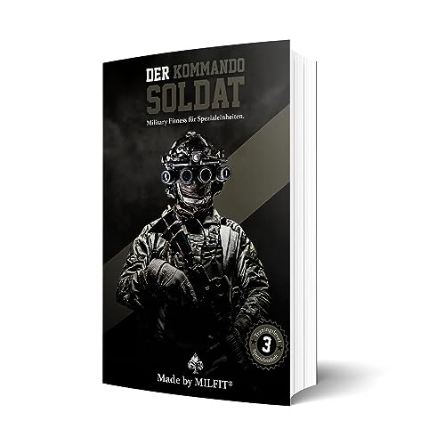 MILFIT - Der Kommandosoldat | 20 Wochen Military Fitness Trainingsplan | KSK- & Bundeswehr-Vorbereitung | Fit mit dem Körpergewicht