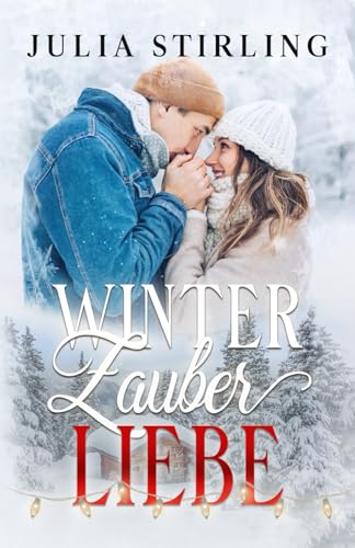 Winterzauberliebe: Ein winterlicher Liebesroman