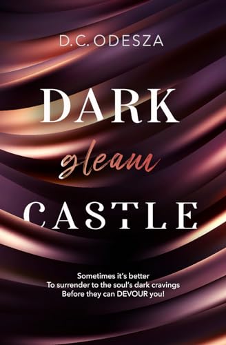 Dark gleam Castle: A steamy Royal Story (Dark Castle Series, Band 1)