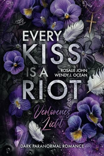 Every Kiss Is A Riot: Verlorenes Licht