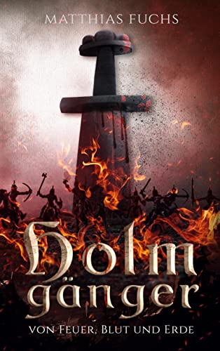 Holmgänger: von Feuer, Blut und Erde