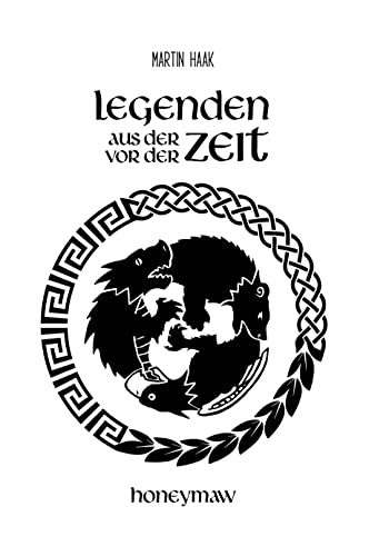 Honeymaw (Legenden aus der Zeit vor der Zeit, Band 1)