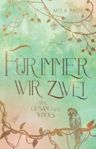 Der Gesang des Windes: Leidenschaftliche Romantasy (Für immer wir zwei, Band 2)