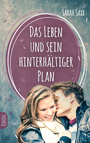 Das Leben und sein hinterhältiger Plan