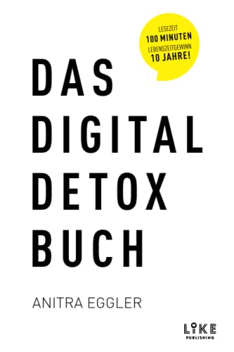 Das Digital Detox Buch: Das 28-Tage-Programm für ein smartes Leben in digitaler Balance
