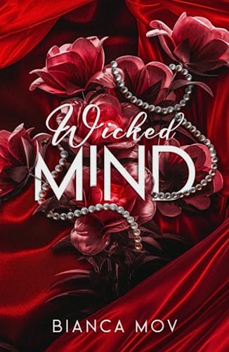Wicked Mind: A Forbidden Dad's Best Friend Romance (Wicked Book 1)