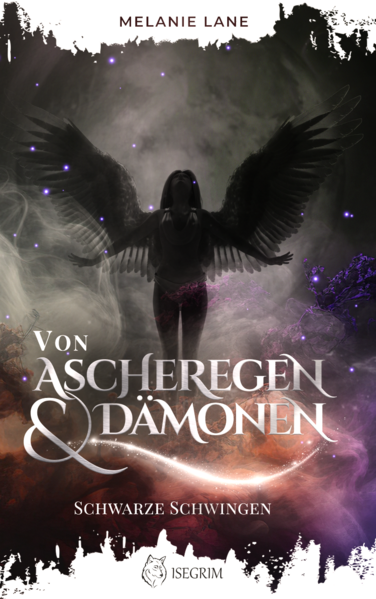 Von Ascheregen & Dämonen: Schwarze Schwingen (Die Geschichte der Anderswelt)