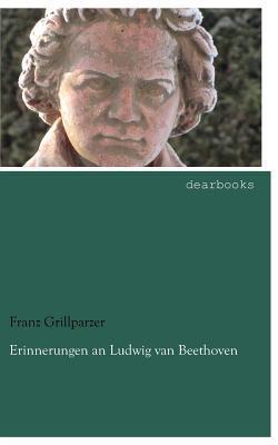 Erinnerungen an Ludwig van Beethoven