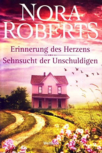 Erinnerung des Herzens - Sehnsucht der Unschuldigen : 2 Romane in einem Band