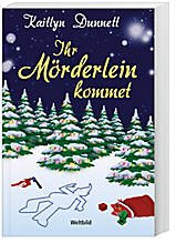 Ihr Mörderlein kommet