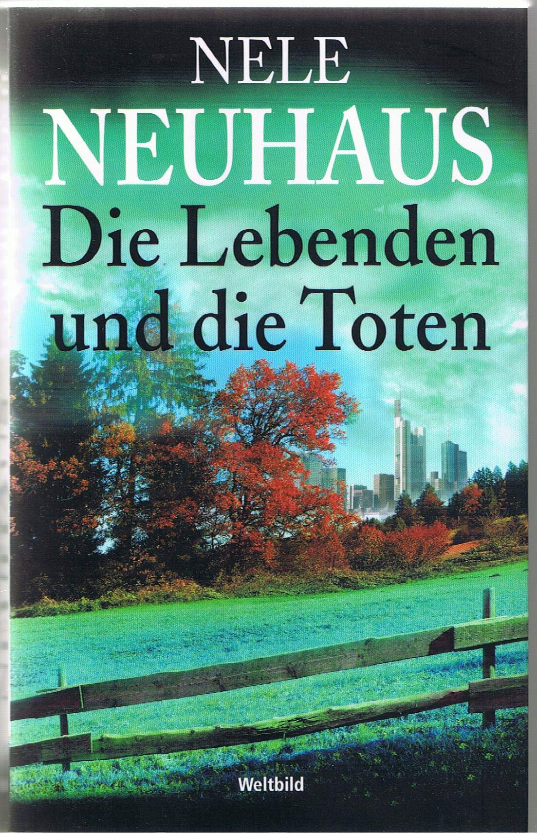 Die Lebenden und die Toten: Oliver von Bodenstein und Pia Kirchhoff, Band 7