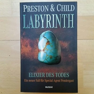 Labyrinth-Elixier des Todes (Ein neuer Fall für Special Agent Pendergast)