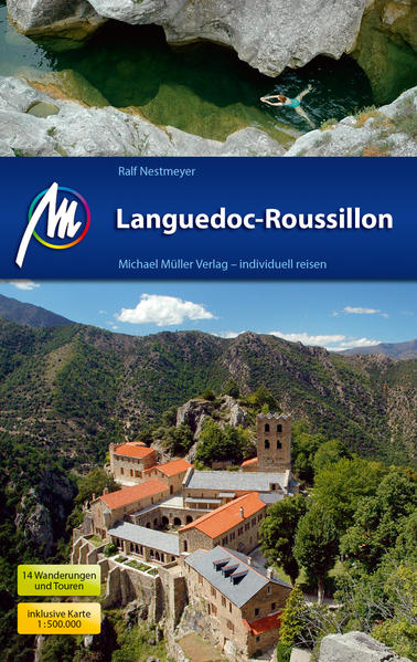 Languedoc-Roussillon Reiseführer Michael Müller Verlag: Individuell reisen mit vielen praktischen Tipps