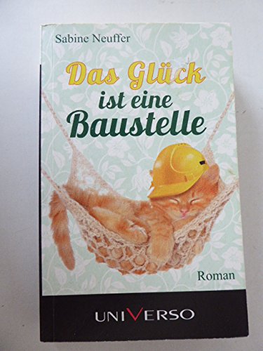 Das Glück ist eine Baustelle