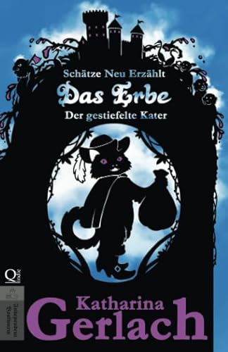 Das Erbe: Der gestiefelte Kater (Schätze Neu Erzählt)