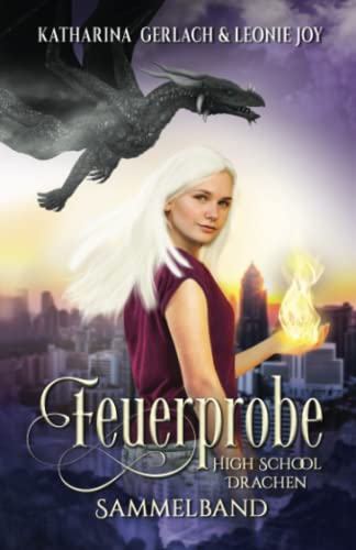 Feuerprobe: High School Drachen Sammelband