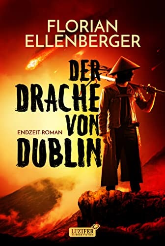 DER DRACHE VON DUBLIN: Endzeit-Thriller