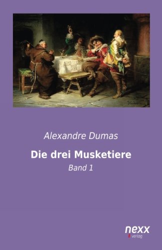 Die drei Musketiere: Band 1