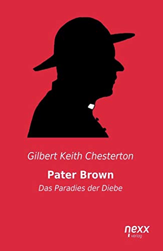 Pater Brown - Das Paradies der Diebe: nexx classics - WELTLITERATUR NEU INSPIRIERT