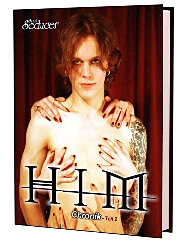 HIM Chronik Teil 2 / Buch von Sonic Seducer im Hardcover, limitiert auf 499 Exemplare und handnummeriert - mit Interviews, Reviews, Liveberichten und ... Reviews, Liveberichten und vielen Fotos