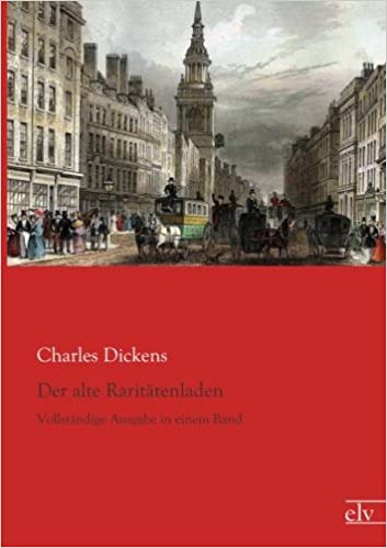 Der alte Raritaetenladen: Vollstaendige Ausgabe in einem Band: Vollständige Ausgabe in einem Band