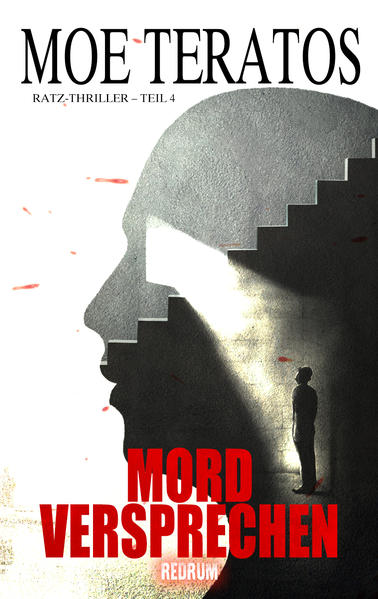 Mordversprechen: Das Mordversprechen (Ratz-Thriller, Band 4)