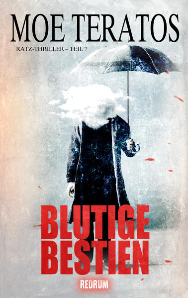 Blutige Bestien (Ratz-Thriller, Band 7)
