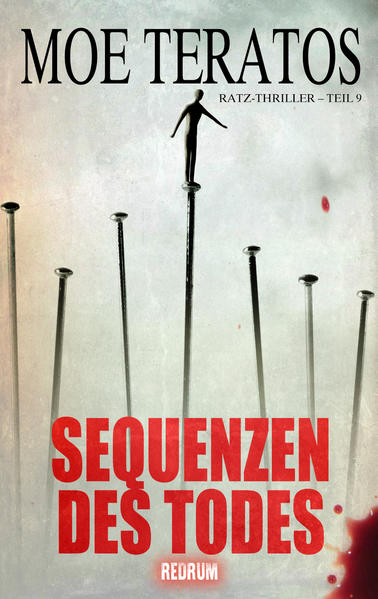 Sequenzen des Todes (Ratz-Thriller, Band 9)