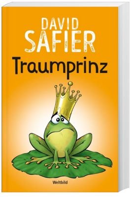 Traumprinz [paperback] David Safier; Druck und Bindung: CPI Moravia Books and Oliver Kurth